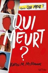 Qui meurt ? / Karen M. McManus | McManus, Karen M. (19..-) - écrivaine américaine. Auteur