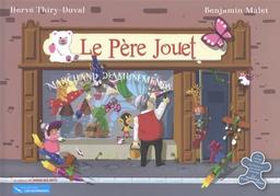 Le Père Jouet / Hervé Thiry-Duval | Thiry-Duval, Hervé. Auteur