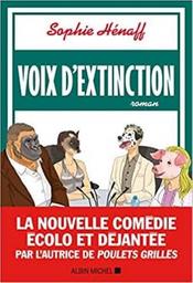Voix d'extinction / Sophie Hénaff | Hénaff, Sophie (1972-) - écrivaine française. Auteur