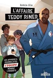 L'affaire Teddy Riner / Robin Six | Six, Robin. Auteur