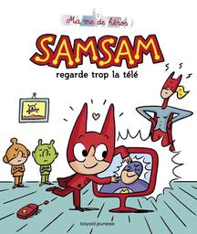 SamSam regarde trop la télé / Gwénaëlle Boulet | Bloch, Serge (1956-) - illustrateur français. Illustrateur. Auteur