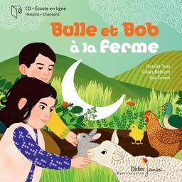 Bulle et Bob à la ferme / Natalie Tual | Tual, Nathalie. Auteur. Narrateur