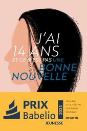 J'ai 14 ans et ce n'est pas une bonne nouvelle / Jo Witek | Witek, Jo (1968-) - écrivaine française. Auteur