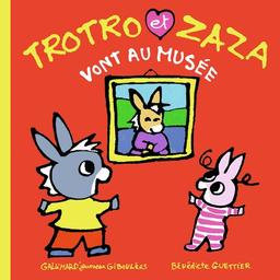 Trotro et Zaza vont au musée / Bénédicte Guettier | Guettier, Bénédicte (1962-) - écrivaine et illustratrice française. Auteur. Illustrateur