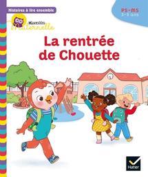 La rentrée de Chouette : PS-MS / Anne-Sophie Baumann, Cécile Rabreau | Baumann, Anne-Sophie. Auteur