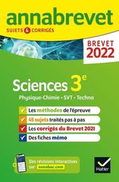 Sciences 3e : Physique-chimie, SVT, Technologie ; Sujets et corrigés ; brevet 2022 / Nadège Jeannin, Sonia Madani, Nicolas Nicaise | Madani, Sonia. Auteur