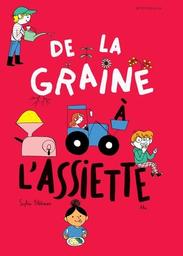 De la graine à l'assiette / Sophie Blitman | Blitman, Sophie. Auteur