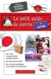 Le petit guide de survie au Japon : Spécial premier séjour / Rozenn Etienne | Etienne, Rozenn. Auteur