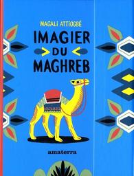 Imagier du Maghreb / Magali Attiogbé | Attiogbé, Magali. Illustrateur