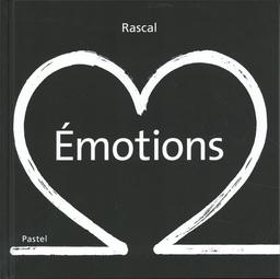 Emotions / Rascal | Rascal (1959-) - écrivain et illustrateur belge. Auteur. Illustrateur