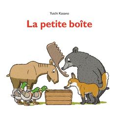 La petite boîte / Yuichi Kasano | Kasano, Yuichi. Auteur. Illustrateur