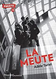 La meute / Adèle Tariel | Tariel, Adèle. Auteur