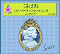 Chansons romantiques au piano / GiedRé | GiedRé (1985-) - chanteuse française. Interprète