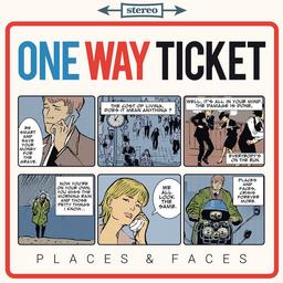 Places & faces / One Way Ticket | One Way Ticket (groupe français comtois de power pop). Interprète