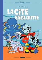 Mickey et la cité engloutie / Paul Murry | Murry, Paul  (1911-1989) - scénariste et dessinateur américain. Scénariste. Illustrateur