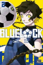 Blue Lock. 2 / Muneyuki Kaneshiro, scénariste | Kaneshiro, Muneyuki - scénariste japonais. Scénariste