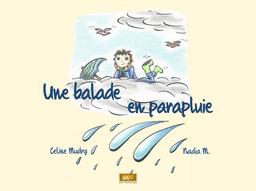 Une balade en parapluie / Celine Mudry | Mudry, Céline. Auteur