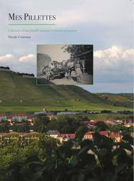 Mes Pillettes : l'histoire d'une famille tainoise à travers sa maison / Nicole Cordier | Cordier, Nicole. Auteur