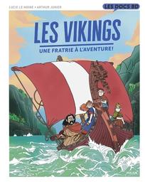 Les vikings : une fratrie à l'aventure / Lucie Le Moine, scénariste | Le Moine , Lucie - scénariste française. Scénariste