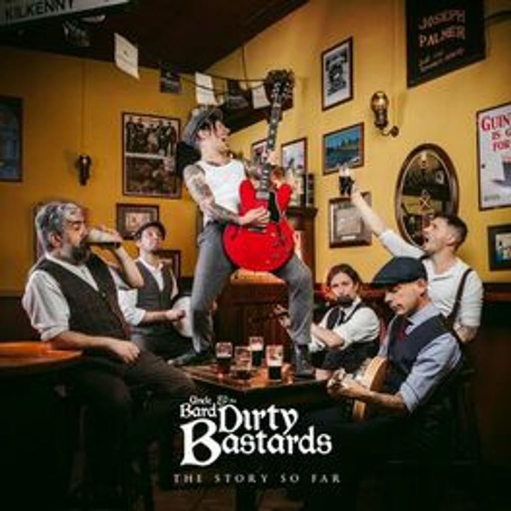 story so far (The) / Uncle Bard & The Dirty Bastards | 